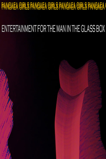 ENTERTAINMENT FOR THE MAN IN THE GLASS BOX
