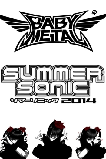 Babymetal - Live at Summer Sonic 2014: World Tour 2014