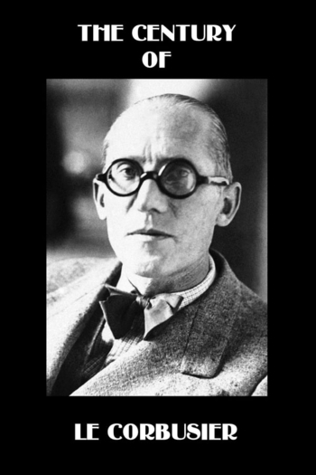The Century of Le Corbusier