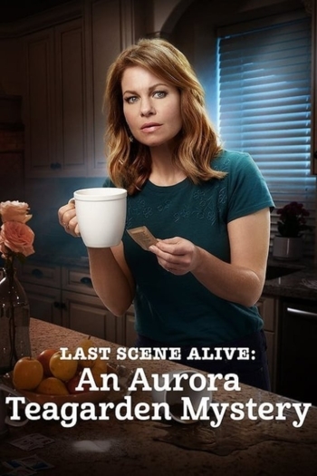 Last Scene Alive: An Aurora Teagarden Mystery