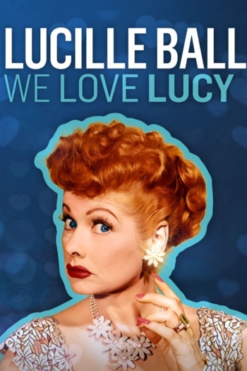 Lucille Ball: We Love Lucy