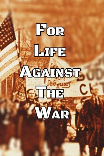 For Life, Against the War