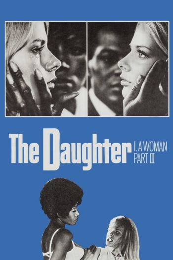 The Daughter: I, a Woman Part III