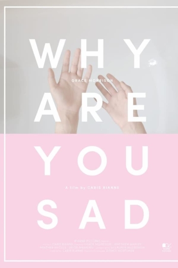 Why Are You Sad