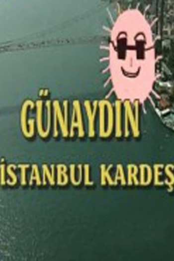 Günaydın İstanbul Kardeş