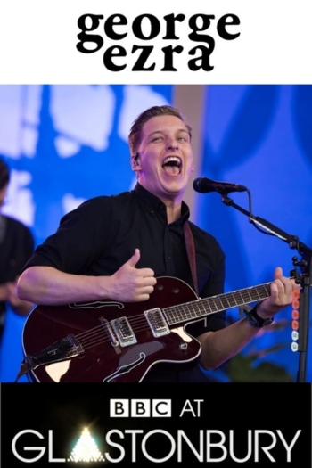 George Ezra - Glastonbury