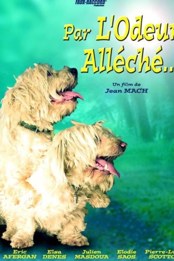Par l'odeur alléché...