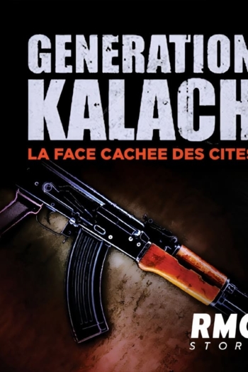 Génération Kalach : la face cachée des cités