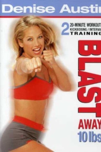 Denise Austin: Blast Away 10 Lbs