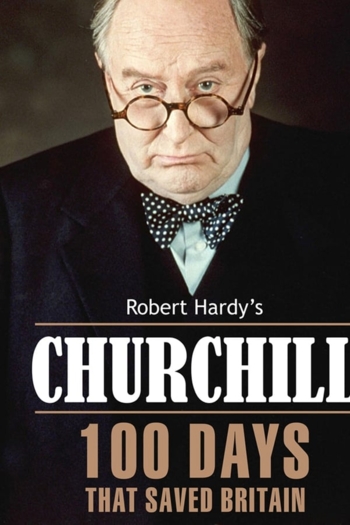 Churchill:  100 Days That Saved Britain