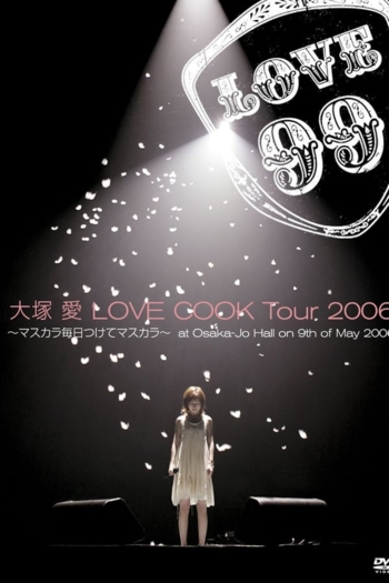 Love Cook Tour 2006 ~Mascara Mainichi Tsukete Mascara~