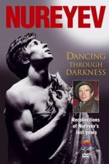Nureyev: Dancing Through Darkness