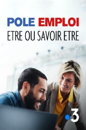 Pôle Emploi : Être ou Savoir Être