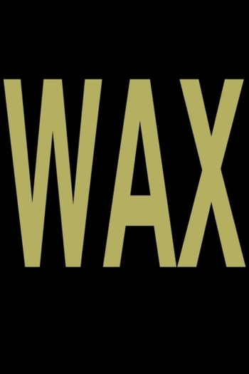 Wax