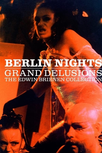 Berlin Nights: Grand Delusions