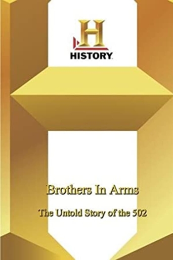 Brothers in Arms: The Untold Story of the 502