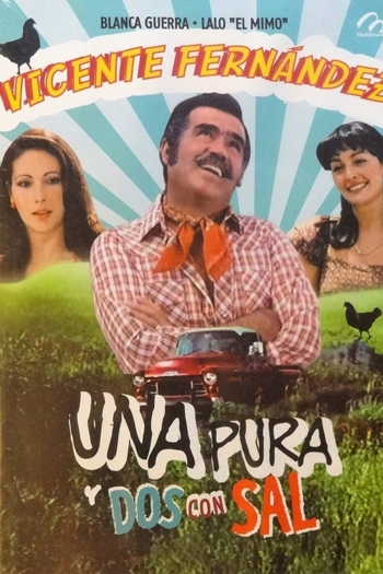 Una pura y dos con sal