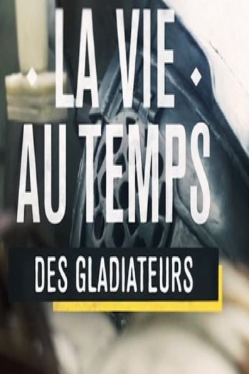 La vida en tiempos de los gladiadores