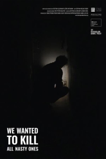 Wir wollten alle Fiesen killen