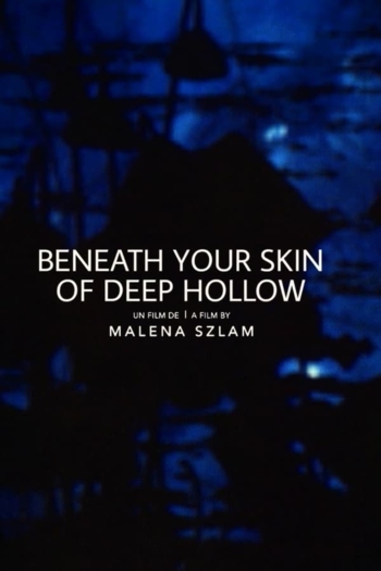 Beneath Your Skin of Deep Hollow