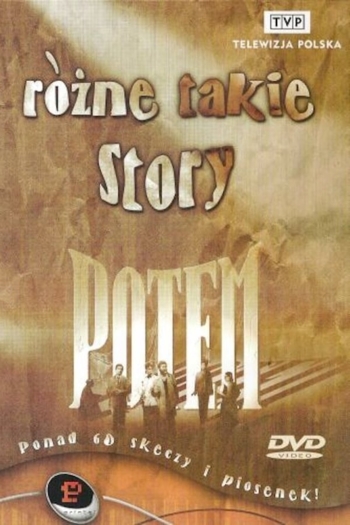 Kabaret Potem - Różne takie story
