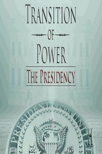 Transition of Power: The Presidency