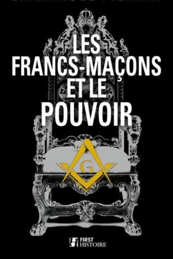 Les Francs-Maçons et le Pouvoir