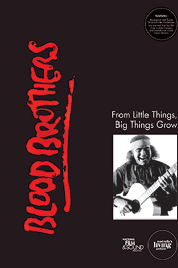 Blood Brothers: From Little Things, Big Things Grow