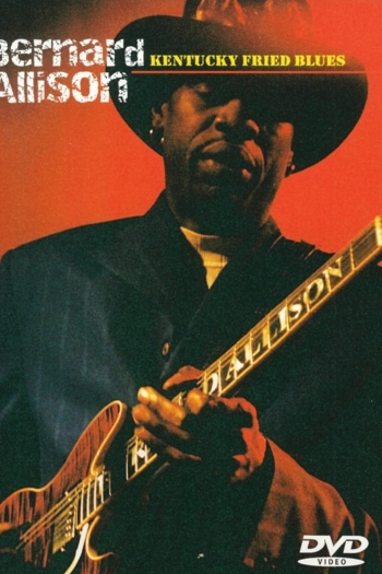 Bernard Allison: Kentucky Fried Blues