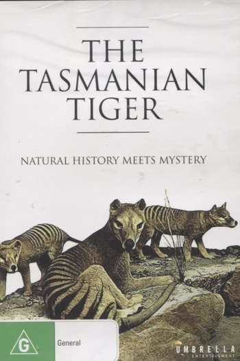 The Tasmanian Tiger: Natural History Meets Mystery