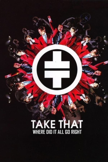 Take That: Where Did It All Go Right ?