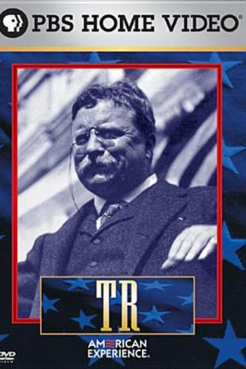 T.R.: The Story of Theodore Roosevelt