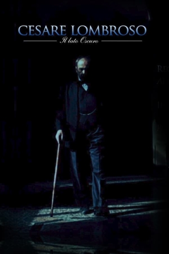 Cesare Lombroso. The Dark Side.