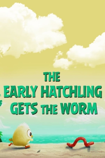 The Early Hatchling Gets The Worm