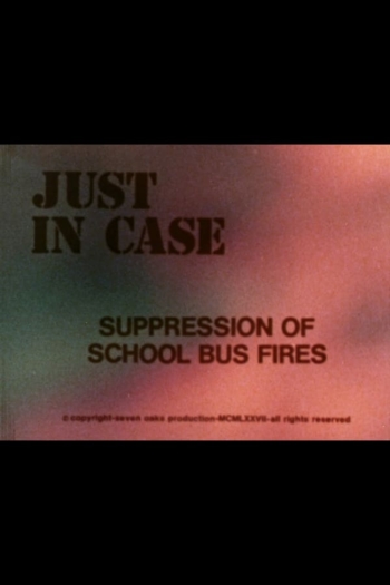 Just in Case: Suppression of School Bus Fires