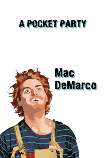 Mac DeMarco: A Pocket Party