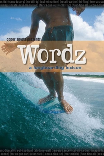 Wordz: A Longboarding Lexicon