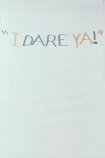 I Dare Ya