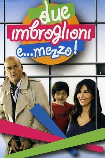 Due imbroglioni e... mezzo!