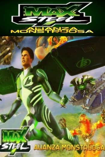 Max Steel: Monstrous Alliance