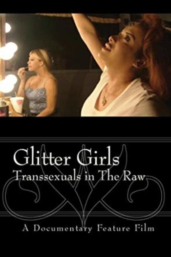 Glitter Girls Transsexuals in the Raw