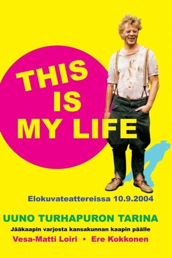 Uuno Turhapuro – This Is My Life