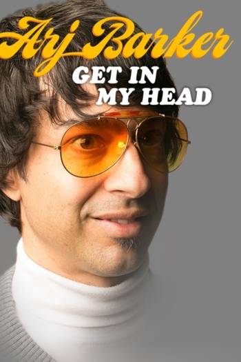 Arj Barker: Get In My Head