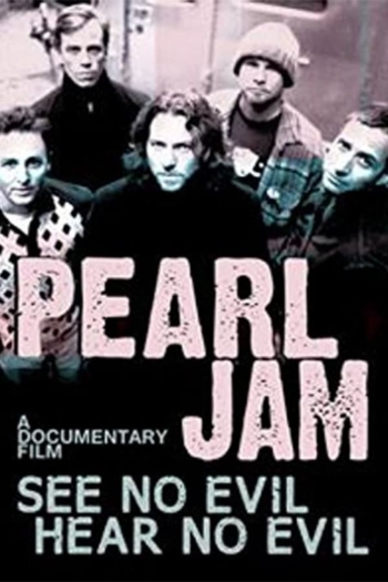 Pearl Jam - See No Evil, Hear No Evil