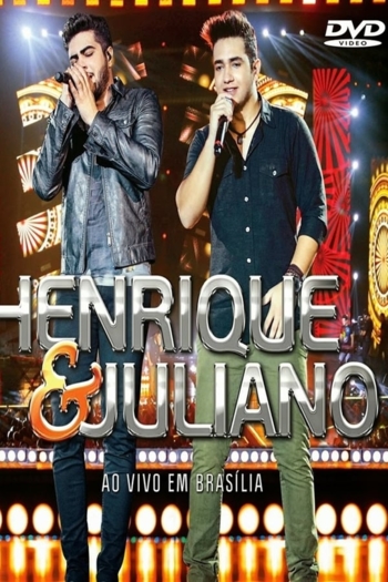Henrique & Juliano - Ao Vivo Em Brasília