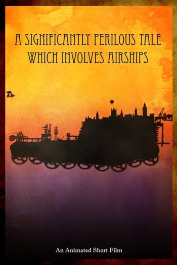 A Significantly Perilous Tale Which Involves Airships