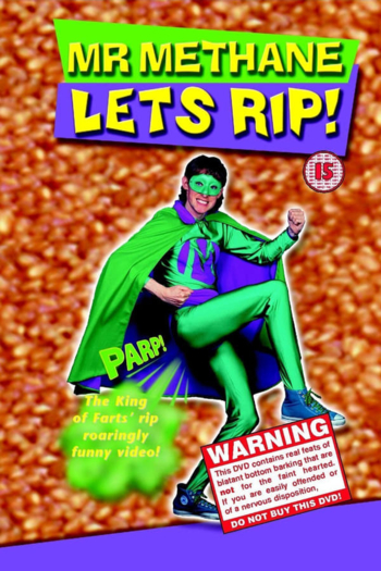 Mr. Methane Lets Rip!