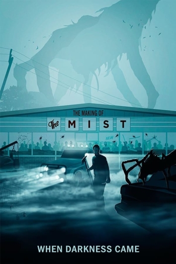 When Darkness Came: The Making of 'The Mist'