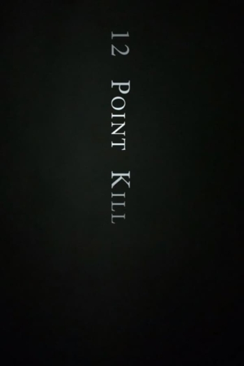 12 Point Kill