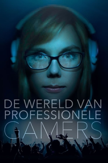 De Wereld van Professionele Gamers